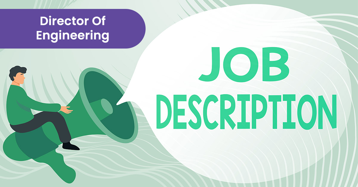 Director of Engineering Job Description & Responsibilities