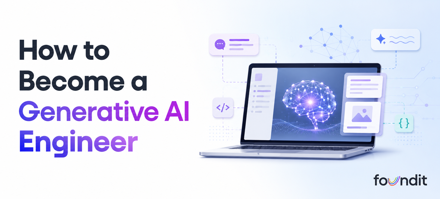 How to Become a Generative AI Engineer: Skills, Salary & Career Roadmap